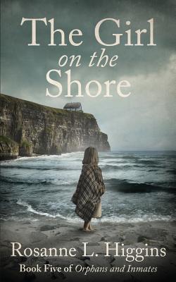 The Girl on the Shore: Book Five of Orphans and Inmates