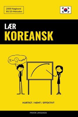 Lr Koreansk - Hurtigt / Nemt / Effektivt: 2000 Ngleord