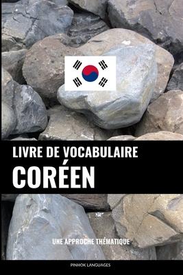 Livre de vocabulaire coren: Une approche thmatique