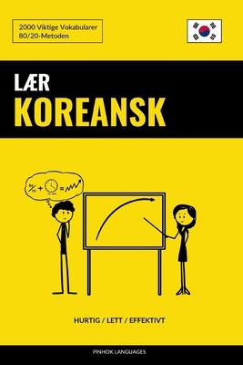 Lr Koreansk - Hurtig / Lett / Effektivt: 2000 Viktige Vokabularer