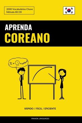 Aprenda Coreano - Rpido / Fcil / Eficiente: 2000 Vocabulrios Chave