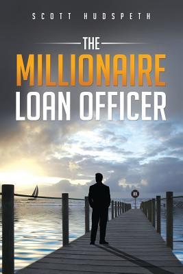 The Millionaire Loan Officer