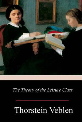 The Theory of the Leisure Class