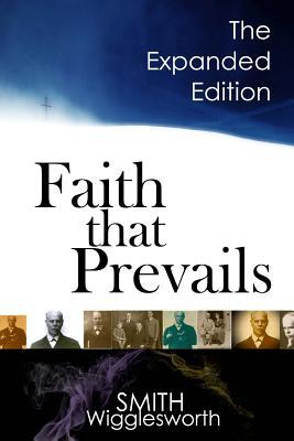 Faith That Prevails: The Expanded Edition