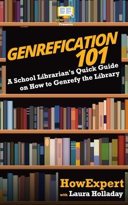 Genrefication 101: A School Librarian's Quick Guide on How to Genrefy the Library