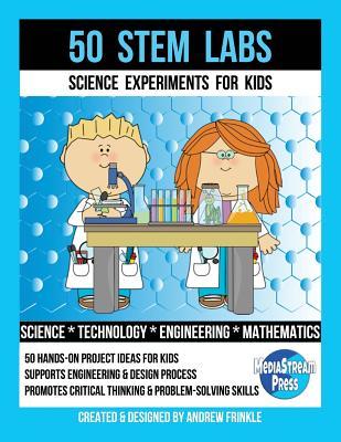 50 Stem Labs - Science Experiments for Kids