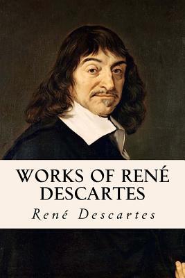 Works of Ren Descartes