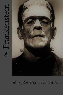 Frankenstein: Mary Shelley 1831 Edition