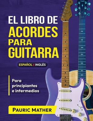 El Libro De Acordes Para Guitarra: Acordes Para Guitarra Acstica Para Principiantes y Improvisadores Subscription