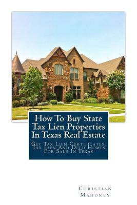 How To Buy State Tax Lien Properties In Texas Real Estate: Get Tax Lien Certificates, Tax Lien And Deed Homes For Sale In Texas