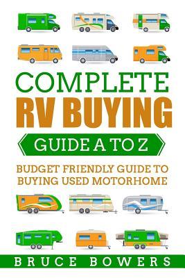 Complete RV Buying Guide A to Z: Budget Friendly Guide to Buying Used Motorhome