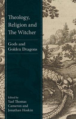 Theology, Religion and The Witcher: Gods and Golden Dragons