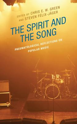 The Spirit and the Song: Pneumatological Reflections on Popular Music