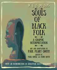 W. E. B. Du Bois Souls of Black Folk: A Graphic Interpretation Subscription