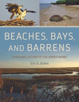 Beaches, Bays, and Barrens: A Natural History of the Jersey Shore