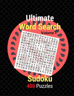 Ultimate Word Search Sudoku 400 Puzzles Volume 1: Ultimate Sudoko Word Search Over 400 The Times Ultimate Killer Games