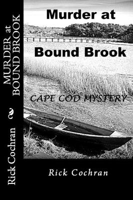 Murder at Bound Brook: A Cape Cod Mystery