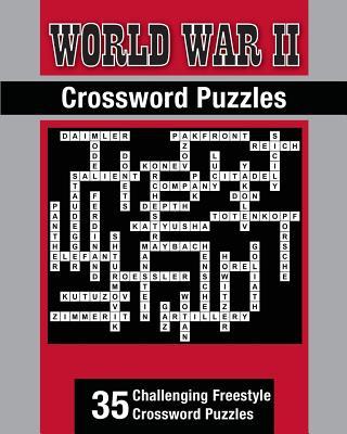 World War II Theme Crossword Puzzles: 35 Challenging Freestyle Crossword Puzzles