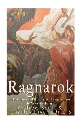 Ragnarok: The Origins and History of the Apocalypse in Norse Mythology