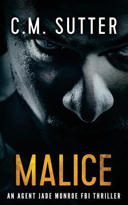 Malice: An Agent Jade Monroe FBI Thriller Subscription