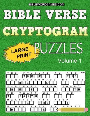 Bible Verse Cryptogram Puzzles: 365 Large Print Inspirational Bible Cryptograms from the King James Version. One for every day of the year.