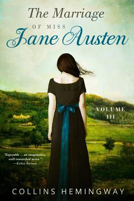 The Marriage of Miss Jane Austen: Volume III