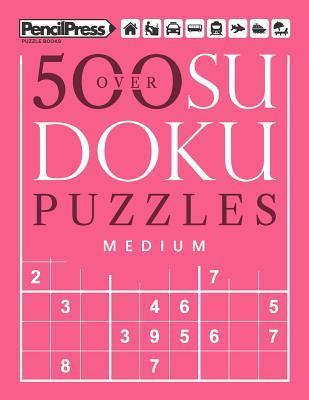 Over 500 Sudoku Puzzles Medium: Sudoku Puzzle Book Medium (with answers)