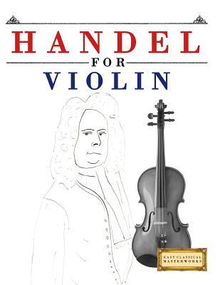 Handel for Violin: 10 Easy Themes for Violin Beginner Book