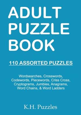 Adult Puzzle Book: 110 Assorted Puzzles