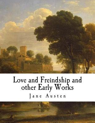 Love and Freindship and Other Early Works: A Collection of Juvenile Writings Subscription