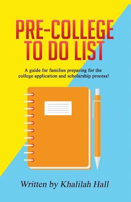 Pre-College To Do List: A guide for families preparing for the college application and scholarship process!