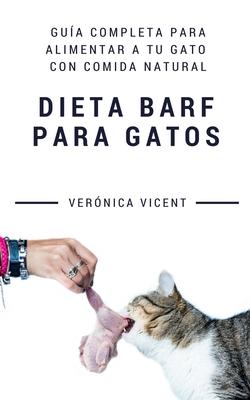 Dieta BARF para gatos: Gua completa para alimentar a tu gato con comida natural