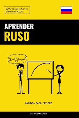 Aprender Ruso - Rpido / Fcil / Eficaz: 2000 Vocablos Claves