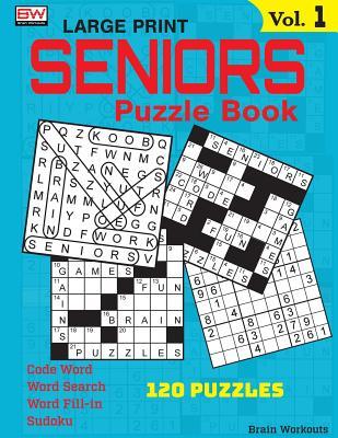 SENIORS Puzzle Book: 120 variety puzzles specially designed for adults