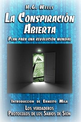 La Conspiracin Abierta. Plan para una Revolucin Mundial: Introduccin de Ernesto Mil. Los verdaderos Protocolos de los Sabios de Sin