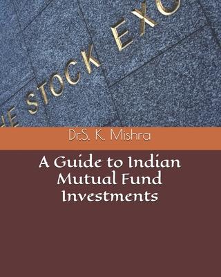 A Guide to Indian Mutual Fund Investments