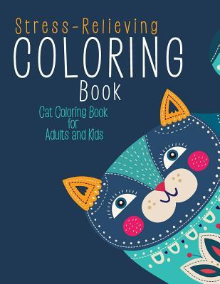 Stress-Relieving Coloring Book: Cat Coloring Book for Adults and Kids