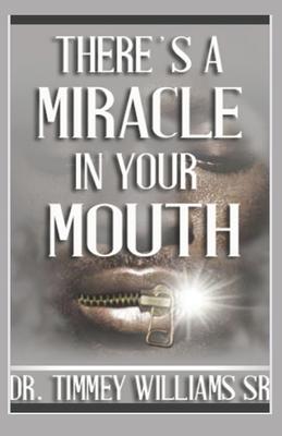 There's a Miracle in Your Mouth