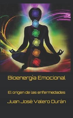 Bioenerga Emocional: El origen de las enfermedades