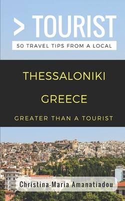 Greater Than a Tourist- Thessaloniki Greece: 50 Travel Tips from a Local Subscription