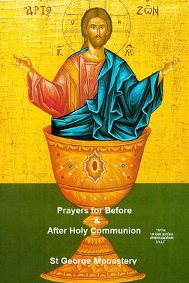 Prayers for Before and After Holy Communion: Orthodox Spirituality