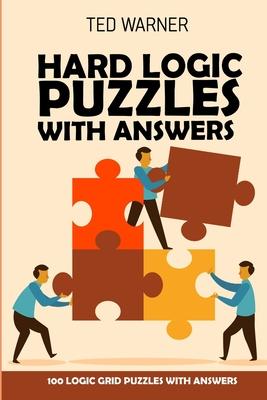 Hard Logic Puzzles With Answers: Stostone Puzzles 100 Logic Grid Puzzles With Answers