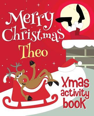 Merry Christmas Theo - Xmas Activity Book: (Personalized Children's Activity Book)