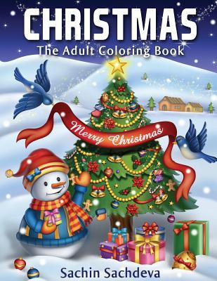 Christmas: The Adult Coloring Book (Relaxing & Creative Coloring Book)