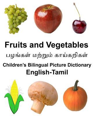 English-Tamil Fruits and Vegetables Children's Bilingual Picture Dictionary