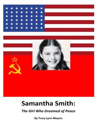 Samantha Smith: The Girl Who Dreamed of Peace