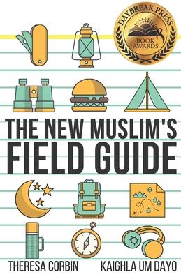 The New Muslim's Field Guide