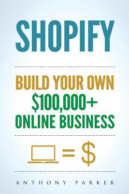 Shopify: How To Make Money Online & Build Your Own $100'000+ Shopify Online Business, Ecommerce, E-Commerce, Dropshipping, Pass