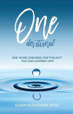 One Devotional: One Word, One Verse, One Thought for One Hundred Days