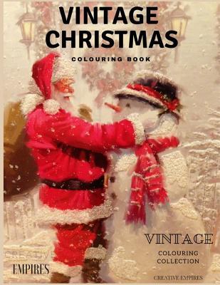 Vintage Christmas Colouring: Christmas Colouring Book with Vintage Pages for Adults and Children